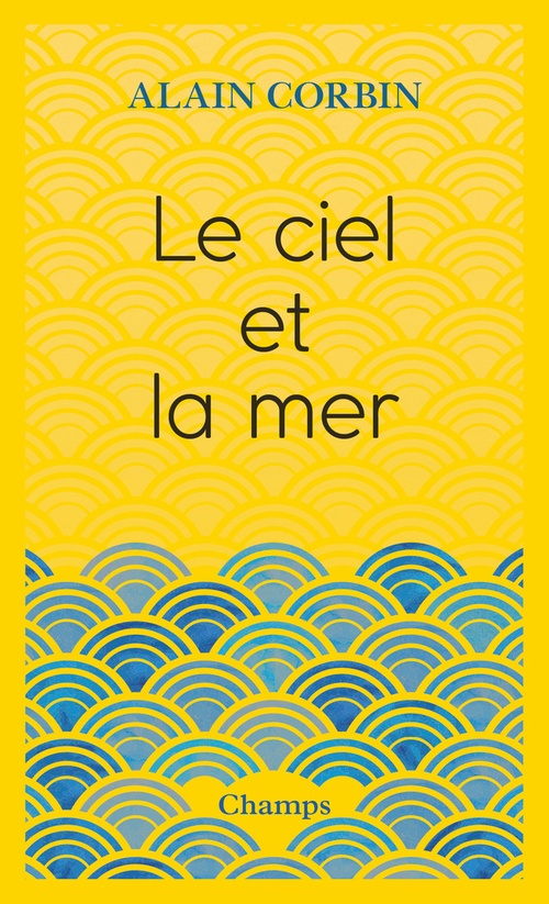 Couverture ebook de Le ciel et la mer, de Alain Corbin