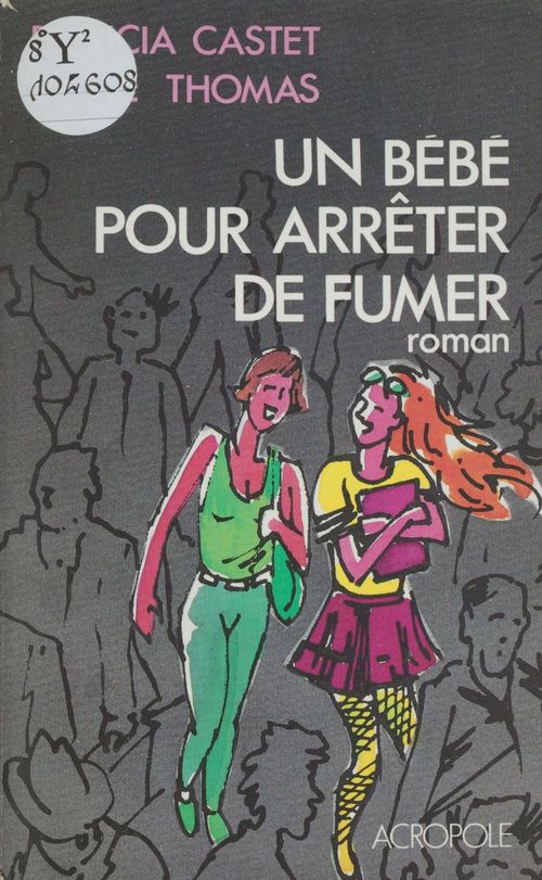 ebook cover of Un bébé pour arrêter de fumer, by Thomas/Castet