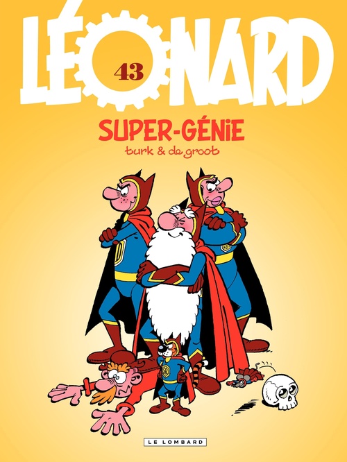 Couverture ebook de Léonard - Tome 43 - Super-génie, de Bob De Groot, Bob de Groot, Turk