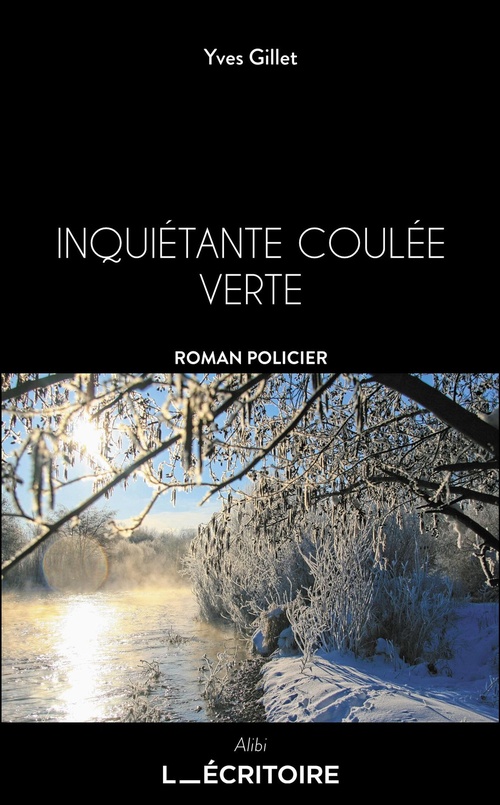 ebook cover of Inquiétante coulée verte, by Yves Gillet