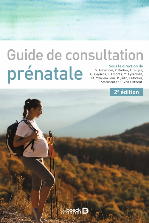 ebook cover of Guide de consultation prénatale, by Sophie Alexander, Patricia Barlow, Céline Buyse, Gilles Ceysens, Patrick Emonts, Magali Eykerman, Mina Mhallem Grizi, Ph