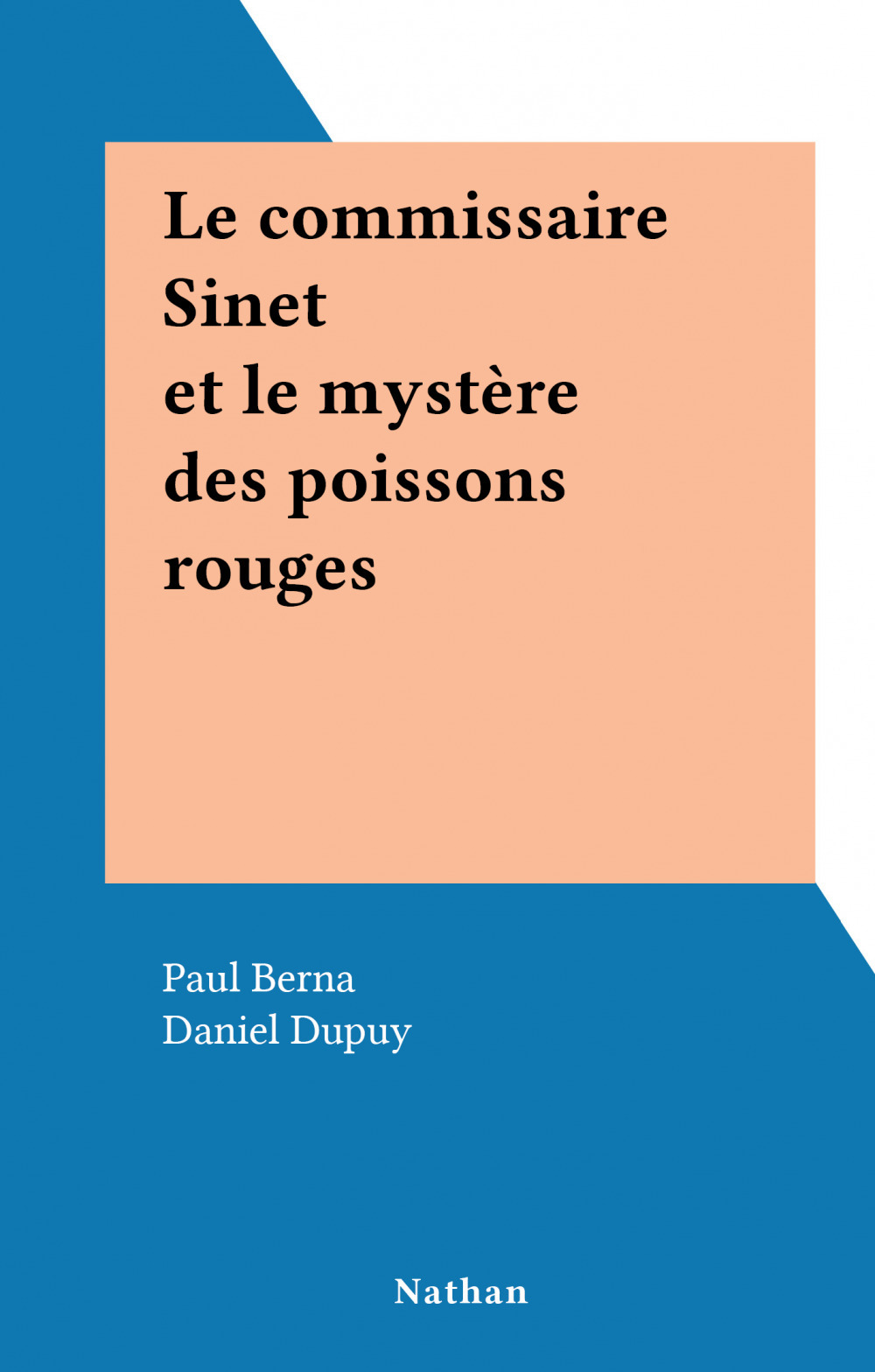 Couverture ebook de Le commissaire Sinet et le mystère des poissons rouges, de Paul Berna