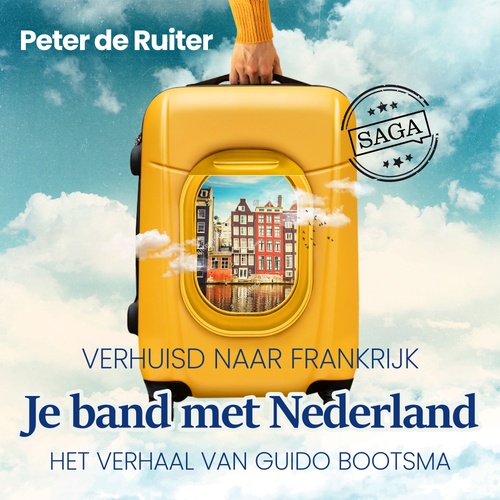 audiobook cover of Je band met Nederland - Verhuisd naar Frankrijk (Guido Bootsma), by Peter De Ruiter