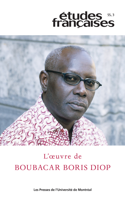 Couverture ebook de Études françaises. Volume 55, numéro 3, 2019, de Christiane Ndiaye, Josias Semujanga, Christian Uwe, Stéphane Vachon, Cheikh Mouhamadou S, Mbaye Diouf, Liana Nissim