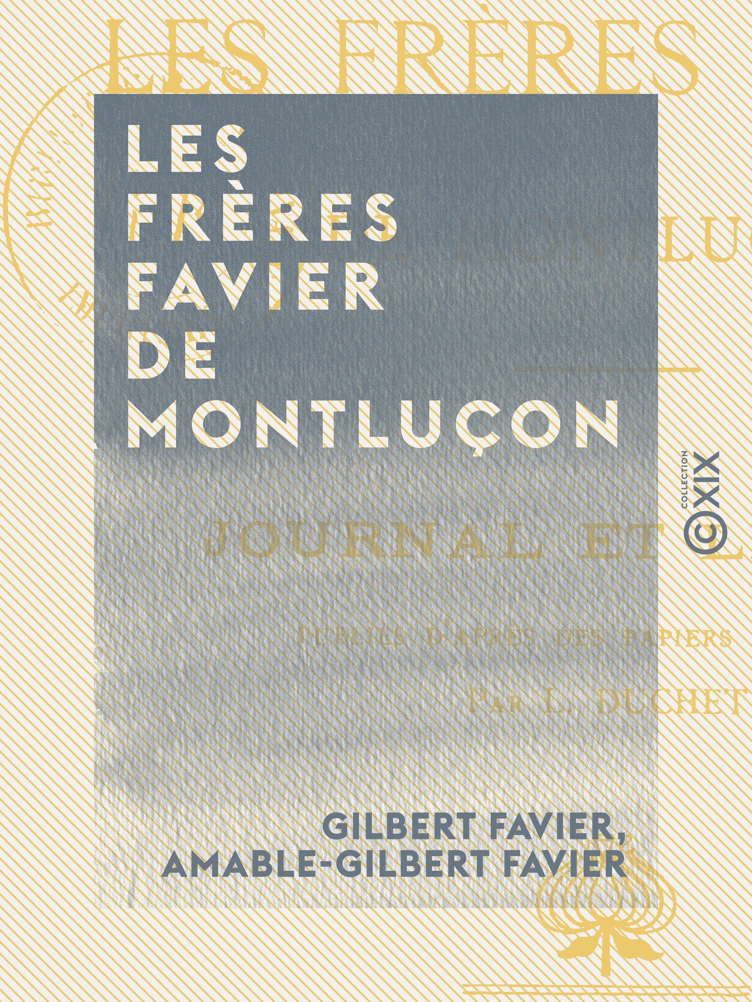 Couverture ebook de Les Frères Favier de Montluçon - Deux volontaires de 1791, de Amable-Gilbert Favier, Gilbert Favier