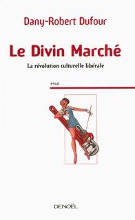 ebook cover of Le Divin Marché, by Dany-Robert Dufour