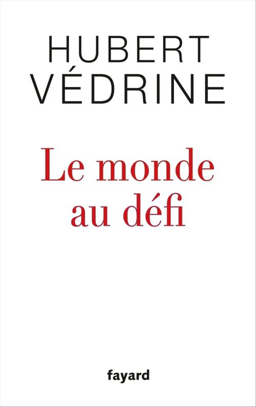 ebook cover of Le monde au défi, by Hubert Védrine