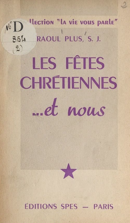 Couverture ebook de Les fêtes chrétiennes... et nous, de Raoul Plus