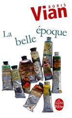 Couverture ebook de La Belle Epoque, de Boris Vian