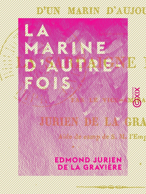 Couverture ebook de La Marine d'autrefois, de Edmond Jurien De La Graviere