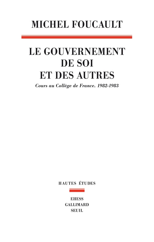 Couverture ebook de Le Gouvernement de soi et des autres, de Michel Foucault