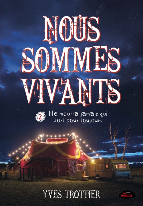 ebook cover of Nous sommes vivants, tome 2 - Ne mourra jamais qui dort pour toujours, by Yves Trottier