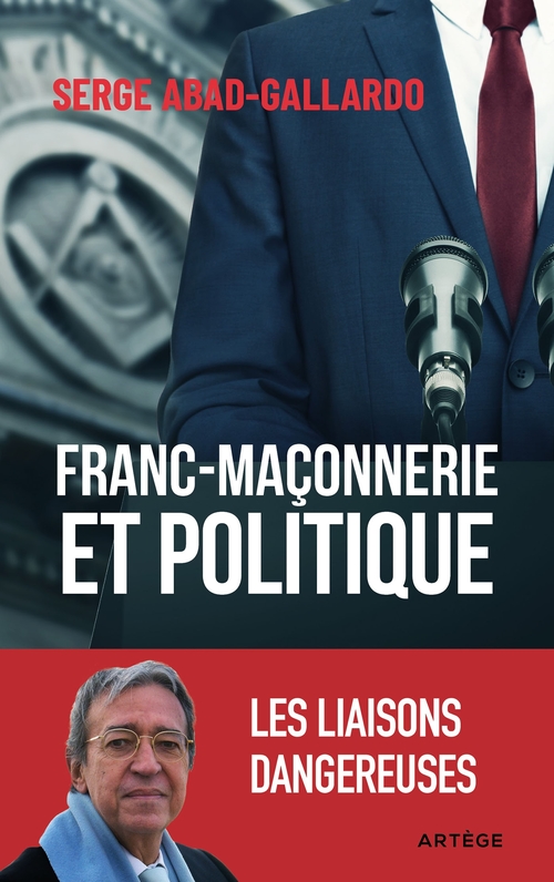 Couverture ebook de Franc-maçonnerie et politique, de Serge Abad-Gallardo