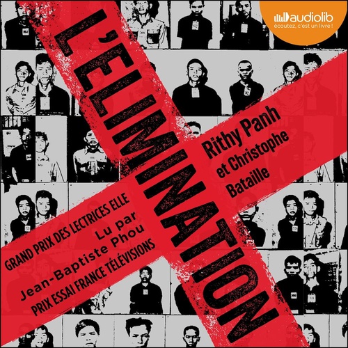 audiobook cover of L'Élimination, by Christophe Bataille, Rithy Panh
