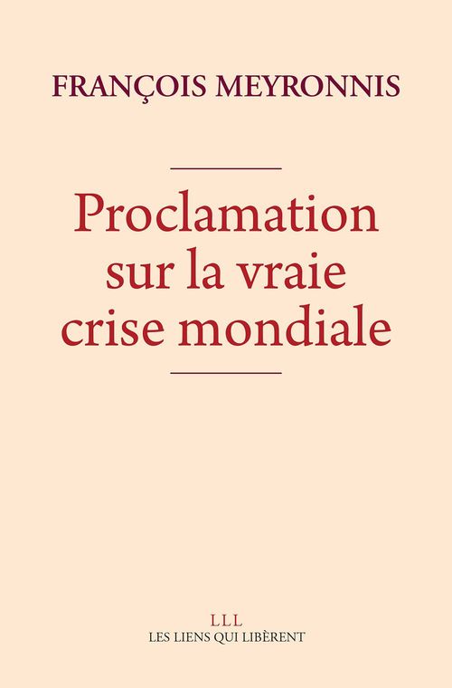 ebook cover of Proclamation sur la vraie crise mondiale, by François Meyronnis