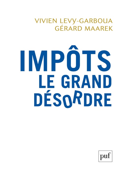 Couverture ebook de Impôts : Le grand désordre, de Gerard Maarek, Vivien Levy-Garboua