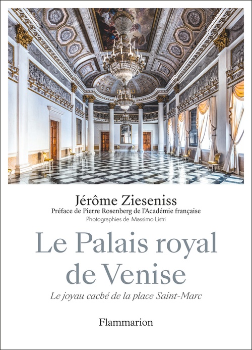 Couverture ebook de Le Palais royal de Venise, de Massimo Listri, Jérôme Zieseniss