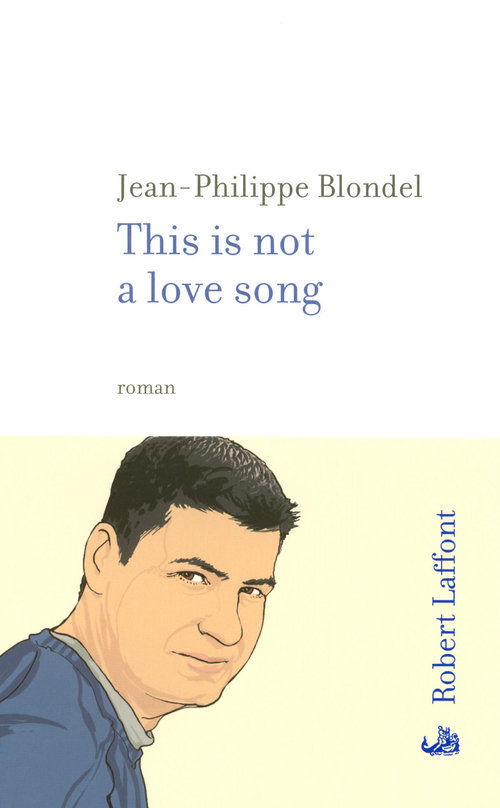 Couverture ebook de This is not a love song, de Jean-Philippe Blondel