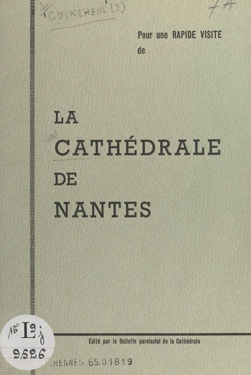 Couverture ebook de Pour une rapide visite de la cathédrale de Nantes, de Joseph Guineheuc