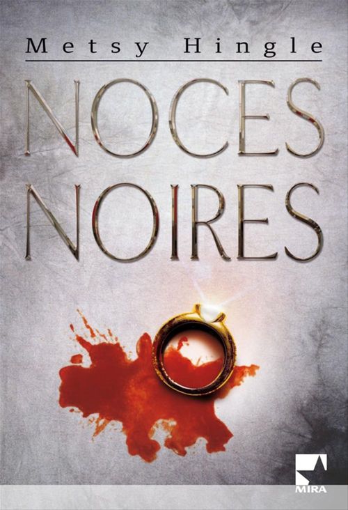 ebook cover of Noces noires (Harlequin Mira), by Metsy Hingle