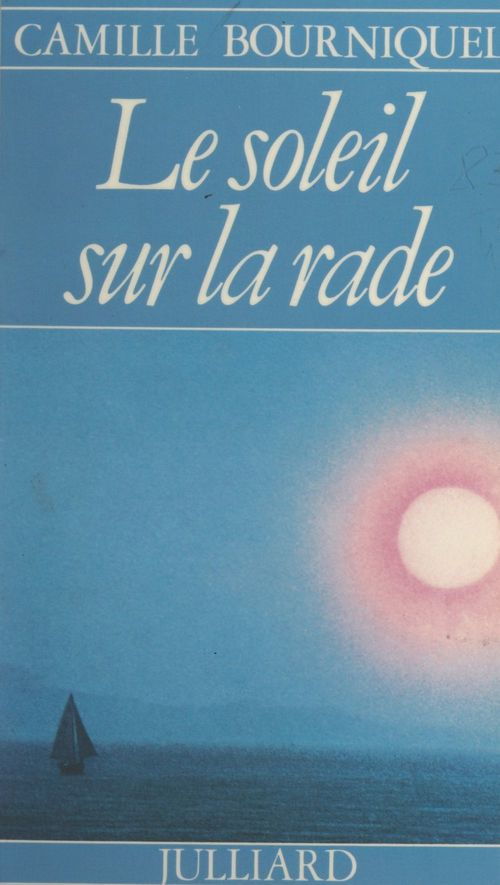 Couverture ebook de Le soleil sur la rade, de Camille Bourniquel