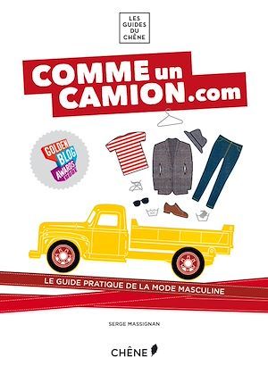 ebook cover of Comme un camion : le guide de la mode masculine, by Serge Massignan