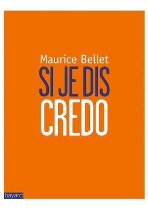 ebook cover of Si je dis Credo, by Maurice Bellet