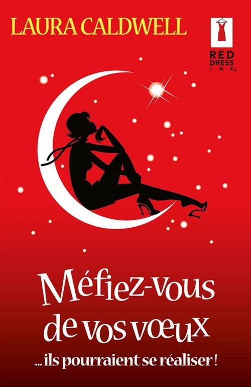 ebook cover of Méfiez-vous de vos voeux... ils pourraient se réaliser !, by Laura Caldwell