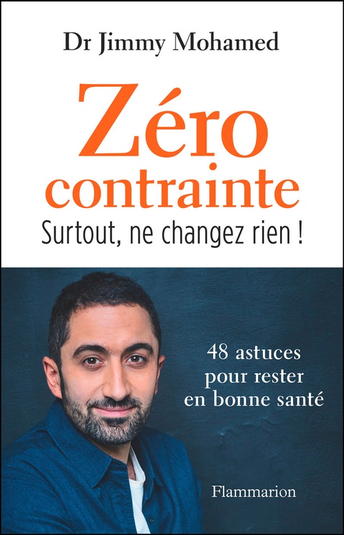 Couverture ebook de Zéro contrainte. Surtout, ne changez rien !, de Jimmy Mohamed