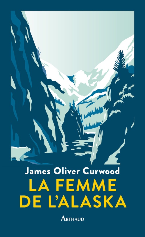 ebook cover of La Femme de l'Alaska, by James Oliver Curwood