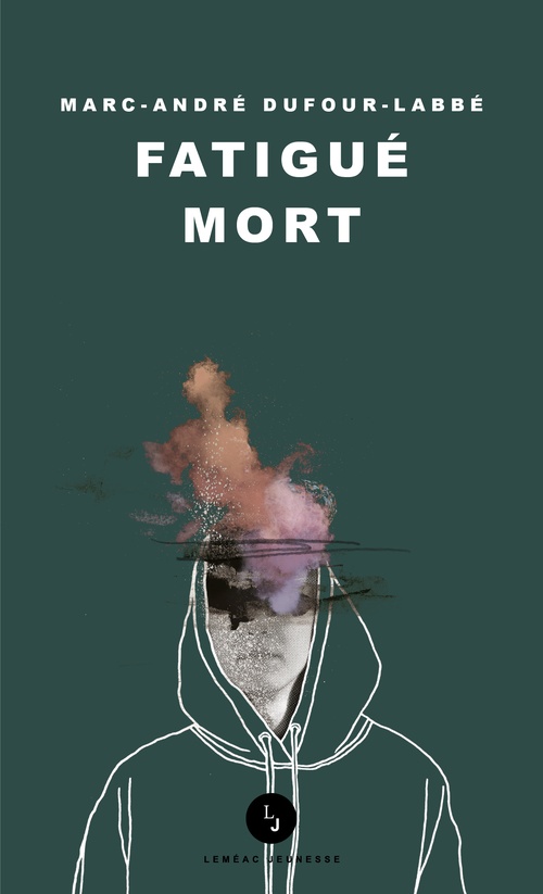 ebook cover of Fatigué mort, by Marc-André Dufour-Labbé