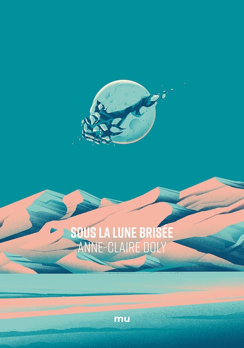 Couverture ebook de Sous la lune brisée, de Anne-Claire Doly