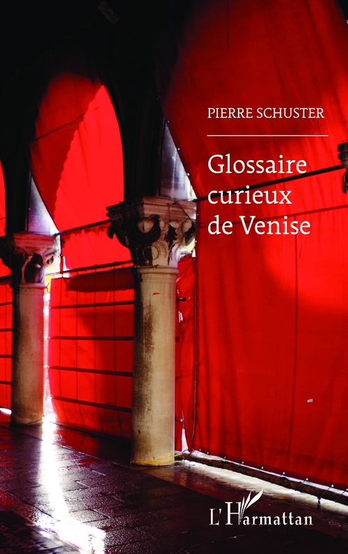 Couverture ebook de Glossaire curieux de Venise, de Pierre Schuster