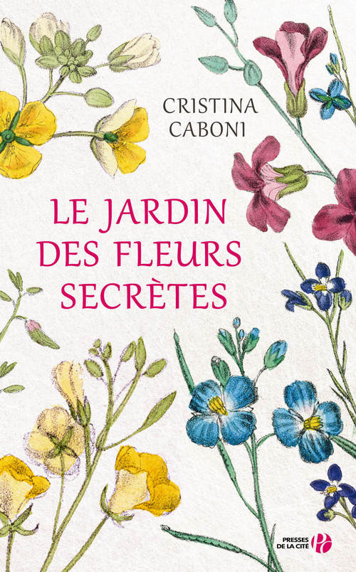 Couverture ebook de Le Jardin des fleurs secrètes, de Cristina Caboni