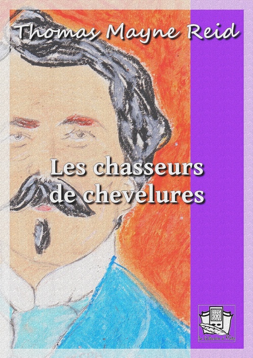 Couverture ebook de Les chasseurs de chevelures, de Thomas Mayne Reid