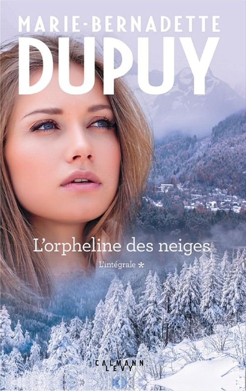 ebook cover of L'Intégrale L'Orpheline des Neiges - vol 1, by Marie-Bernadette Dupuy