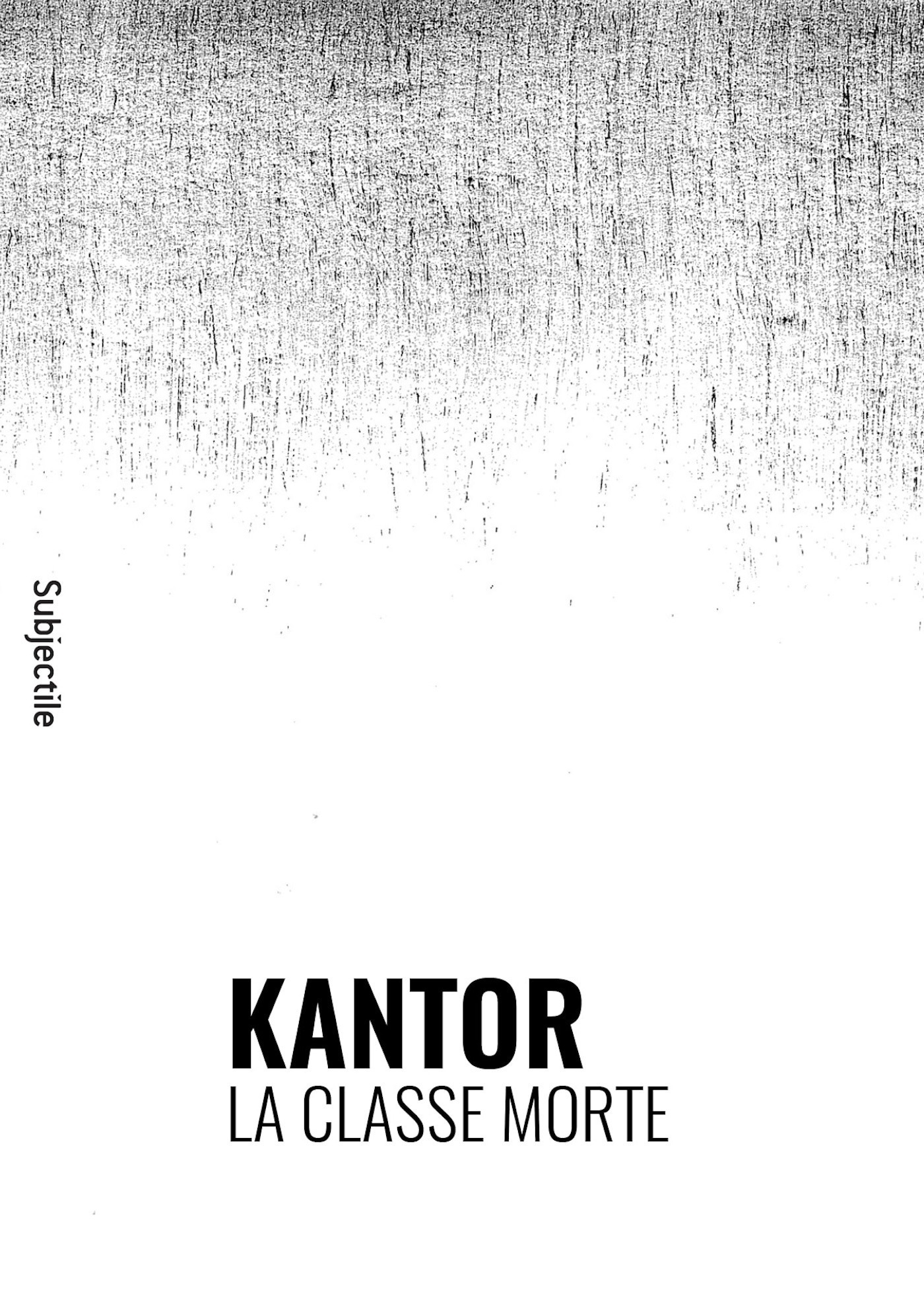 Couverture ebook de Kantor, La Classe morte, de Marie-Therese Vido-Rzewuska