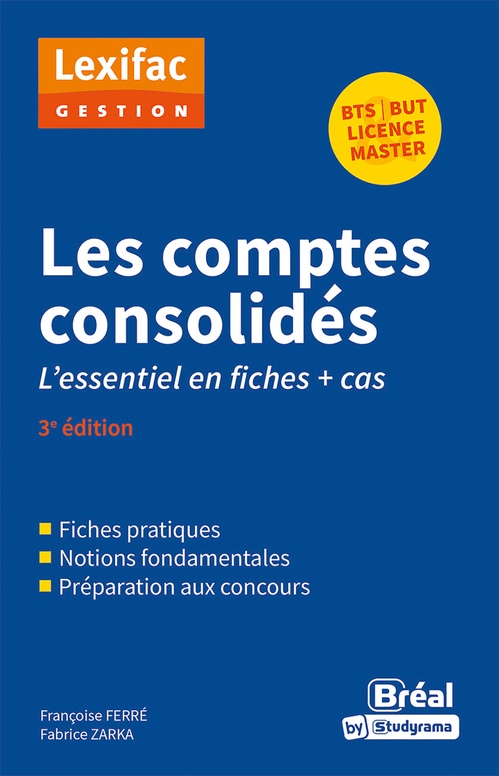 ebook cover of Les comptes consolidés - L'essentiel en fiches + cas, by Françoise Ferré, Fabrice Zarka