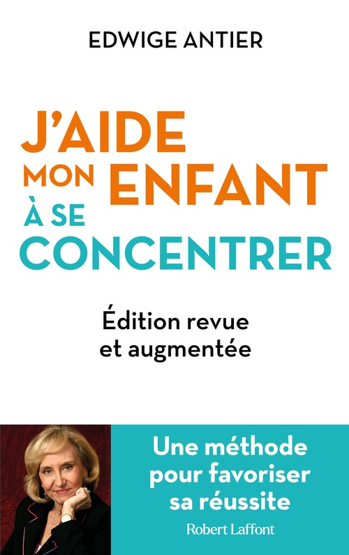 ebook cover of J'aide mon enfant à se concentrer - Une méthode pour favoriser sa réussite, by Edwige Antier