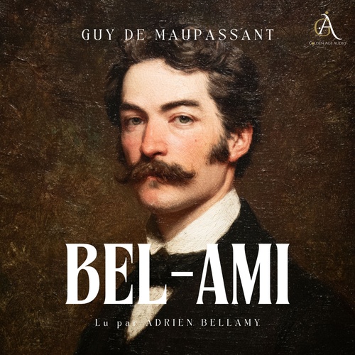 Couverture audiobook de Bel-Ami - Livre Audio, de Guy de Maupassant, Livres audio en français