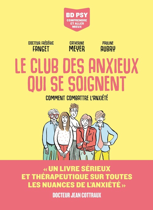 ebook cover of Le Club des anxieux qui se soignent - Comment combattre l'anxiété, by Frédéric Fanget, Catherine Meyer, Pauline Aubry