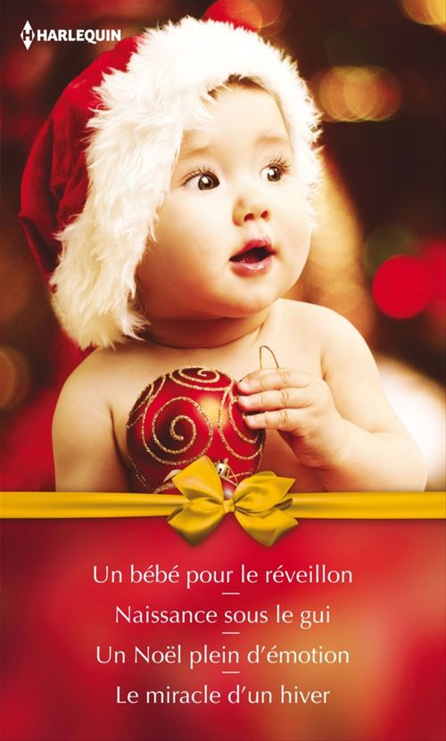 ebook cover of Un bébé pour le réveillon - Naissance sous le gui - Un Noël plein d'émotion - Le miracle d'un hiver, by Amy Andrews, Laura Iding, Ann Major