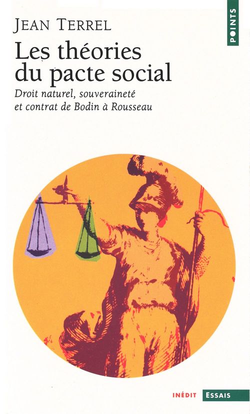 Couverture ebook de Les Théories du pacte social. Droit naturel, souveraineté et contrat de Bodin à Rousseau, de Jean Terrel