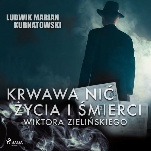 audiobook cover of Krwawa ni´c zycia i zbrodni Wiktora Zieli´nskiego, by Ludwik Marian Kurnatowski