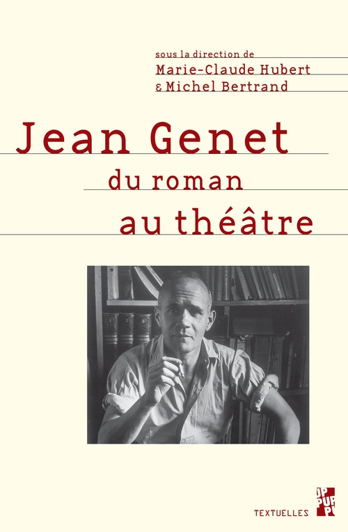 ebook cover of Jean Genet du roman au théâtre, by Marie-claude Hubert, Michel Bertrand