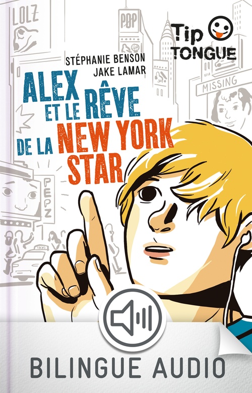 Couverture ebook de Alex et le rêve de la New York Star, de Stéphanie Benson, Jake Lamar, Julien Castanié