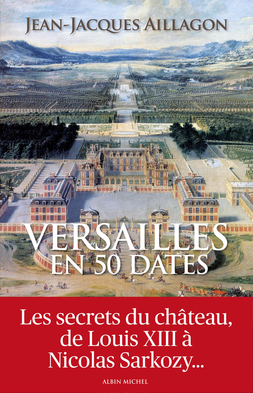 Couverture ebook de Versailles en 50 dates, de Jean-Jacques Aillagon