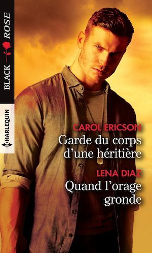 Couverture ebook de Garde du corps d'une héritière - Quand l'orage gronde, de Lena Diaz, Carol Ericson