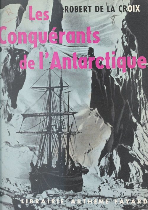 ebook cover of Les conquérants de l'Antarctique, by Robert de La Croix