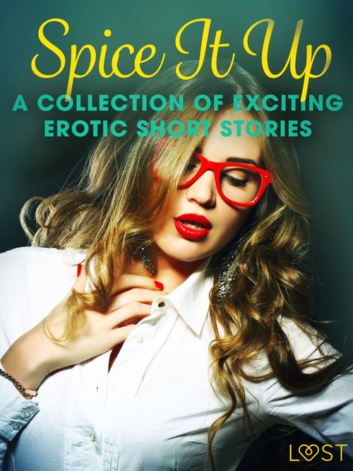 Couverture ebook de Spice It Up - A Collection of Exciting Erotic Short Stories, de Fabien Dumaître, Elena Lund, Katja Slonawski, Lisa Vild, Alicia Luz, Malin Edholm, B. J. Hermansson, Camille Bech, Chr